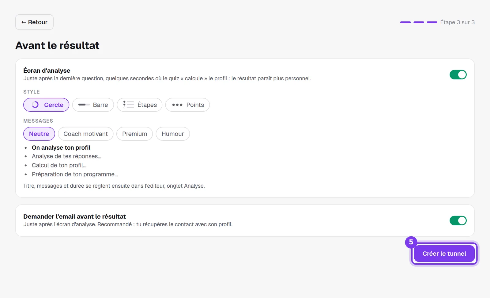 L'écran Avant le résultat, avec le style et les messages de l'écran d'analyse, l'option de l'email et le bouton Créer le tunnel