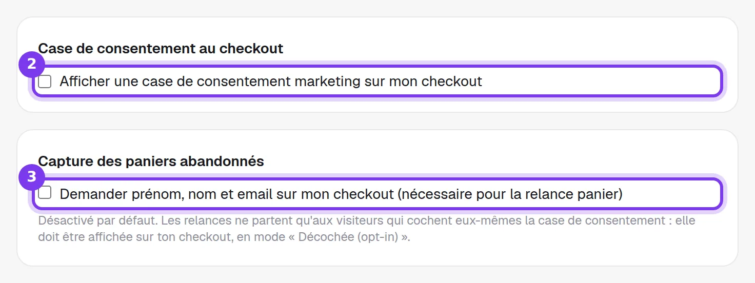 Les cartes Case de consentement au checkout et Capture des paniers abandonnés, chacune avec sa case à cocher